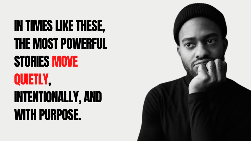 A thoughtful individual in a black outfit and beanie, resting their chin on their hand, with a quote emphasizing the importance of quiet and intentional storytelling.